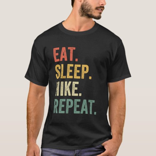 Eat Sleep Hike Repeat Hiker Hiking T_Shirt