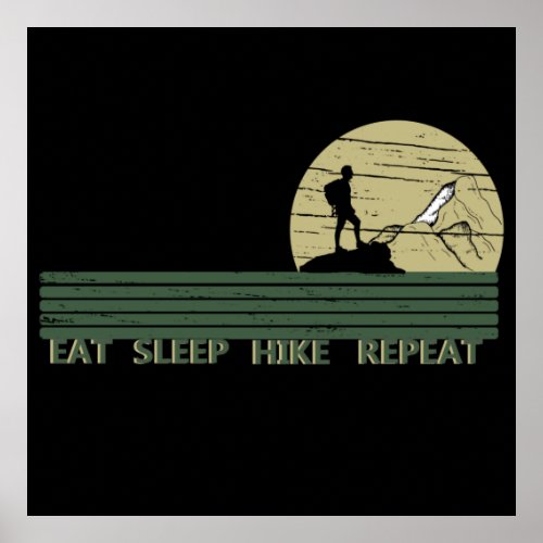 eat sleep hike repeat hiking wild poster