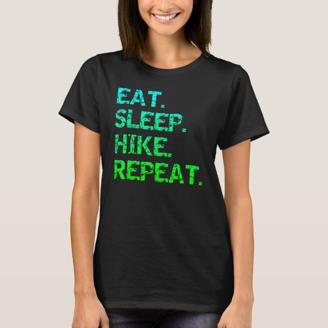 Eat Sleep Hike Repeat T-Shirt (Front)