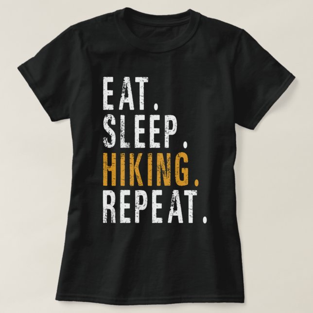 Eat Sleep Hiking Repeat T-Shirt (Design Front)