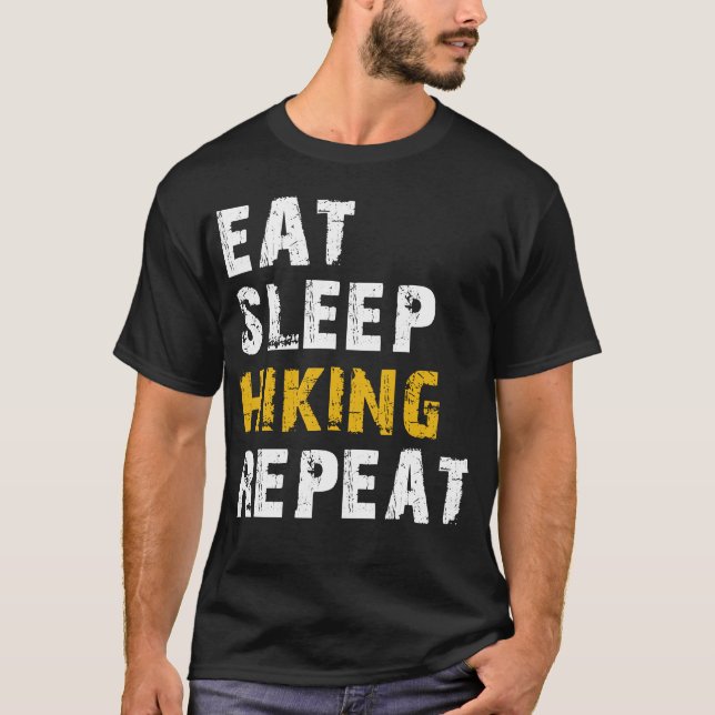 eat sleep hiking repeat T-Shirt (Front)