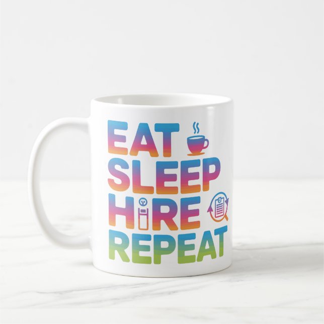 Eat Sleep Hire Repeat HR Admin Coffee Mug (Left)