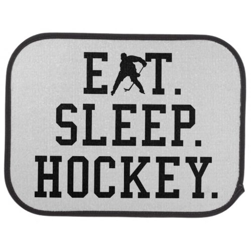 Eat Sleep Hockey _ Hockey Lovers         Car Floor Mat