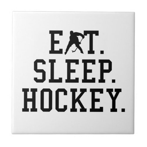 Eat Sleep Hockey _ Hockey Lovers         Ceramic Tile