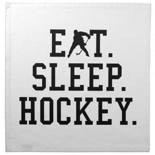Eat Sleep Hockey _ Hockey Lovers          Cloth Napkin