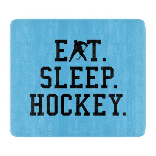 Eat Sleep Hockey _ Hockey Lovers       Cutting Board