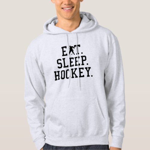 Eat Sleep Hockey _ Hockey Lovers   Hoodie