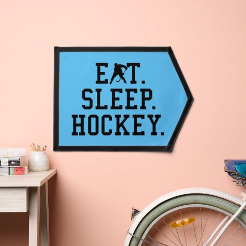 Eat Sleep Hockey _ Hockey Lovers       Pennant