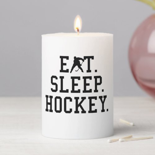 Eat Sleep Hockey _ Hockey Lovers     Pillar Candle