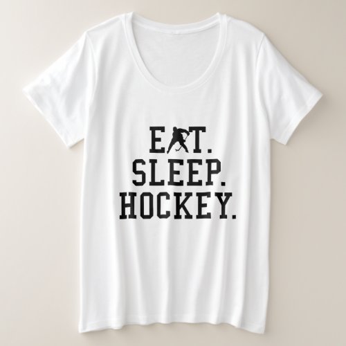 Eat Sleep Hockey _ Hockey Lovers    Plus Size T_Shirt