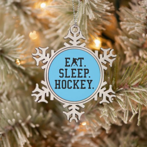 Eat Sleep Hockey _ Hockey Lovers     Snowflake Pewter Christmas Ornament