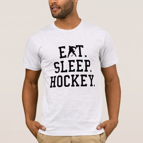 Eat Sleep Hockey _ Hockey Lovers  T_Shirt