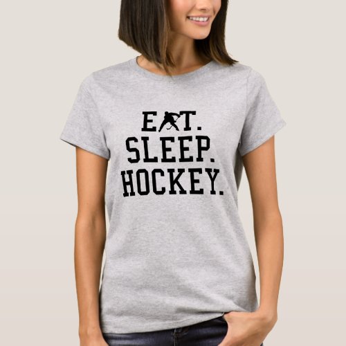Eat Sleep Hockey _ Hockey Lovers T_Shirt