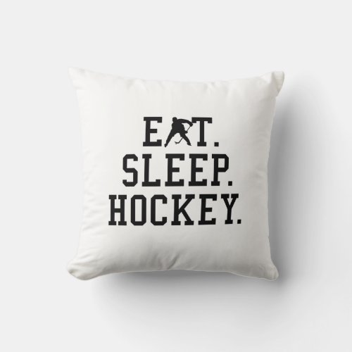 Eat Sleep Hockey _ Hockey Lovers        Throw Pillow