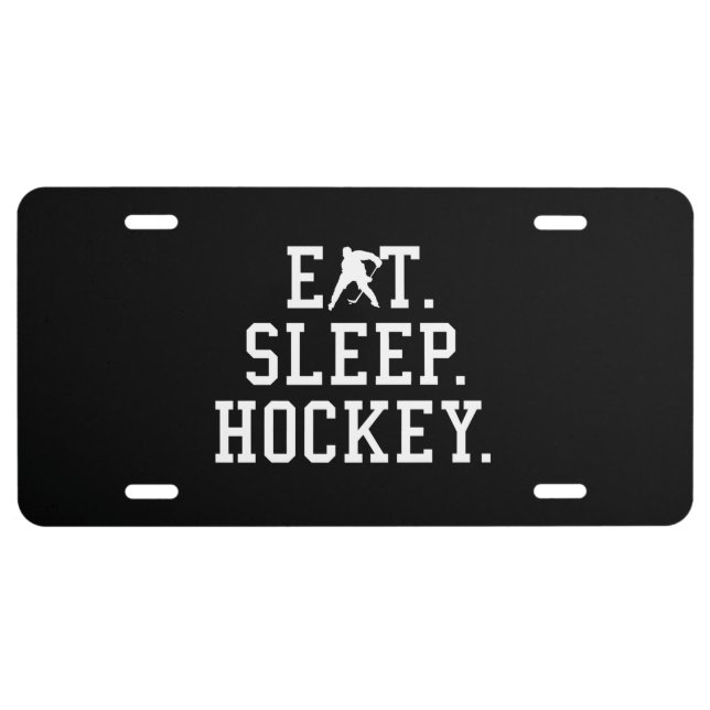  Eat Sleep Hockey  License Plate (Front)
