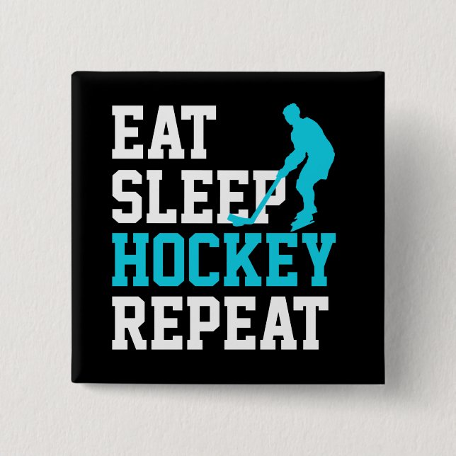 Eat Sleep Hockey Repeat       Button (Front)