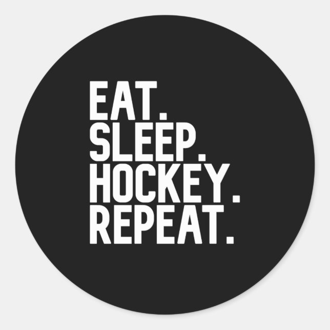 Eat Sleep Hockey Repeat Classic Round Sticker (Front)
