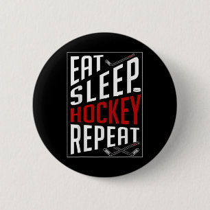 Eat Sleep Hockey Repeat Field Ice Hockey Players F Button
