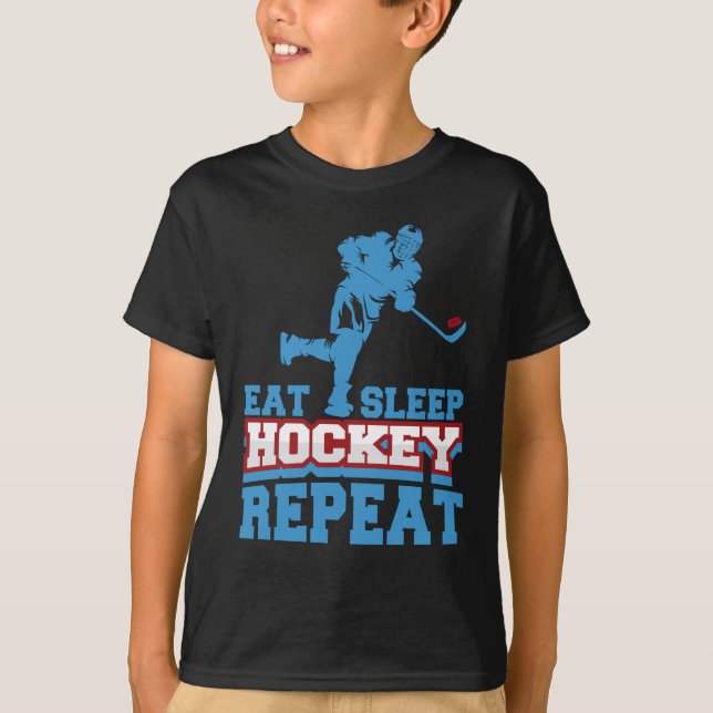 Eat Sleep Hockey Repeat Funny  for Hockey Players T-Shirt (Front)