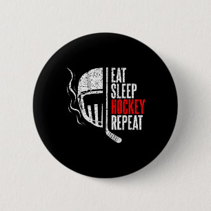 Eat Sleep Hockey Repeat Funny Hockey Button