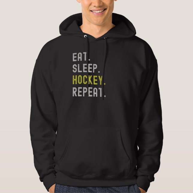 Eat Sleep Hockey Repeat Funny Hockey Player Hoodie (Front)