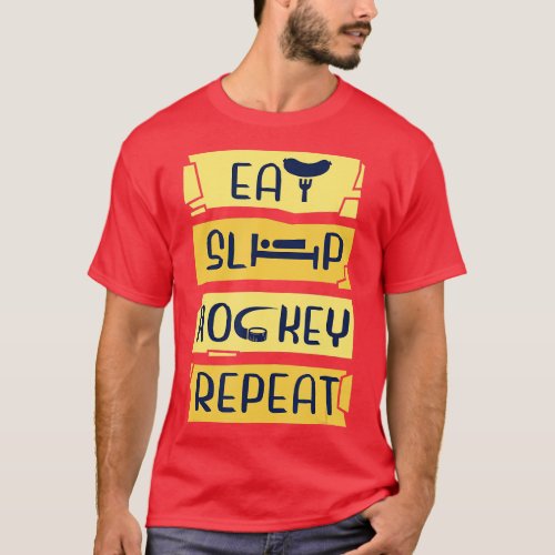 Eat Sleep Hockey Repeat Funny Hockey Player Teen B T_Shirt
