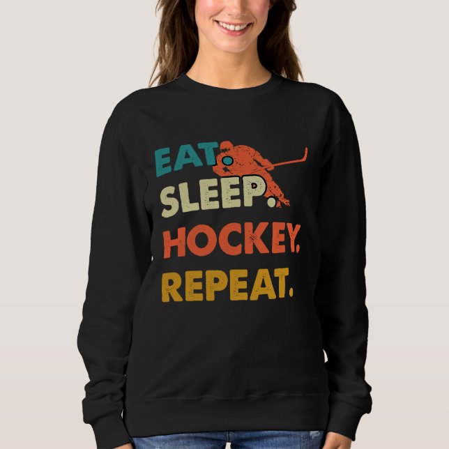 Eat Sleep Hockey Repeat Funny Ice Hockey Frisbee L Sweatshirt (Front)