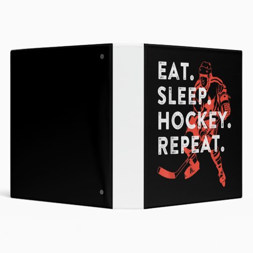 Eat Sleep Hockey Repeat _ Gift 3 Ring Binder