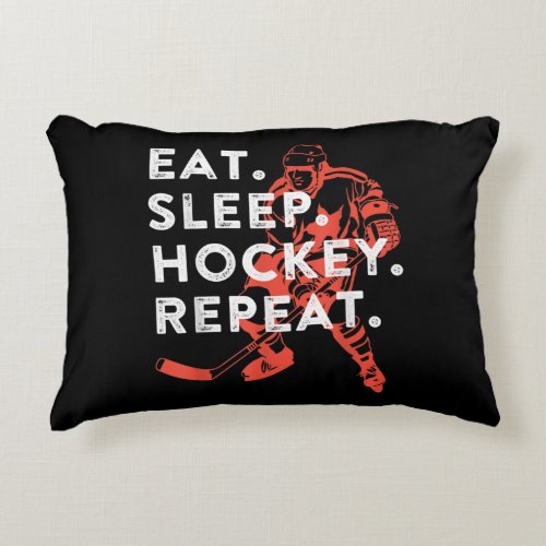 Eat Sleep Hockey Repeat _ Gift Accent Pillow