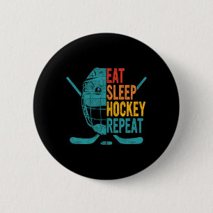 Eat Sleep Hockey Repeat Hockey Fun Ice Hockey  Button