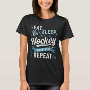 Eat Sleep Hockey Repeat Hockey Hero For Hockey Fan T-Shirt