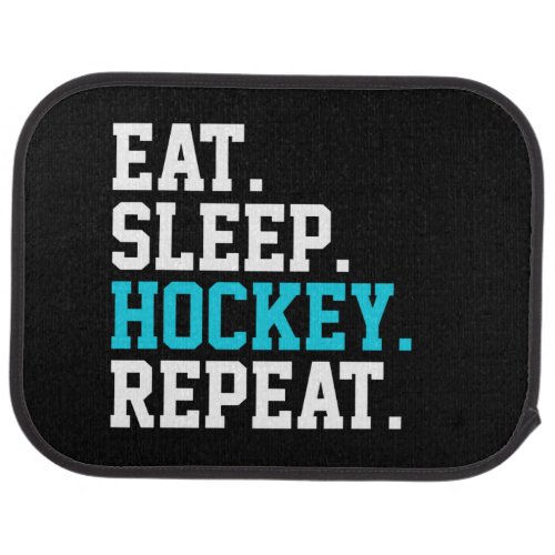 Eat Sleep Hockey Repeat _Hockey Lovers    Car Floor Mat