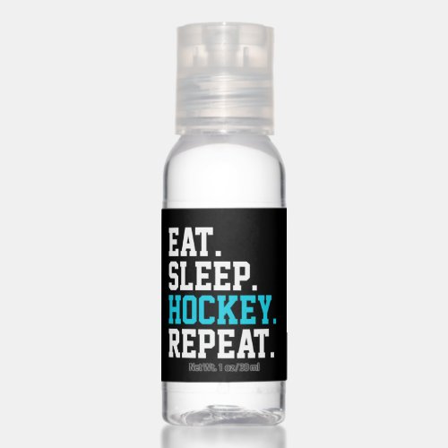 Eat Sleep Hockey Repeat _Hockey Lovers    Hand Sanitizer