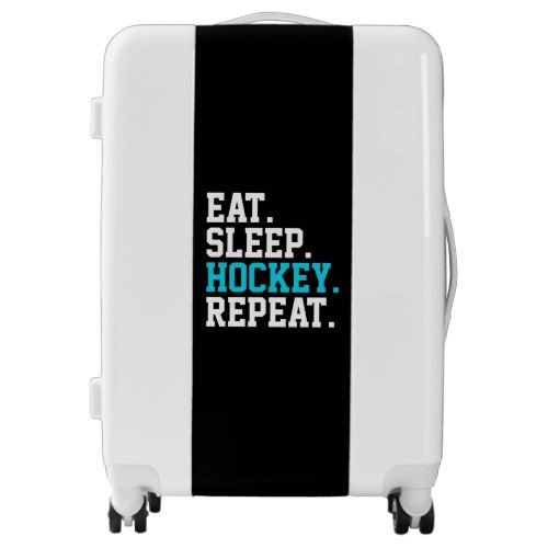 Eat Sleep Hockey Repeat _Hockey Lovers    Luggage
