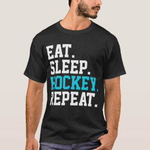 Eat Sleep Hockey Repeat -Hockey Lovers T-Shirt