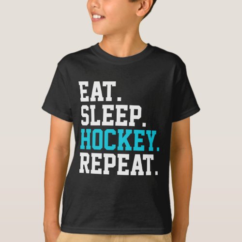 Eat Sleep Hockey Repeat _Hockey Lovers       T_Shirt
