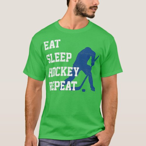 Eat Sleep Hockey Repeat Hockey Player  T_Shirt