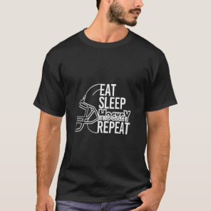 Eat Sleep Hockey Repeat Hockey    T-Shirt