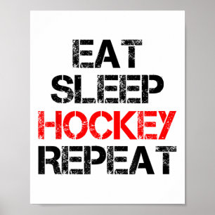Eat Sleep Hockey Repeat Ice Field Skating Canada Poster