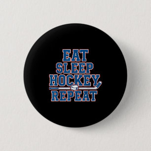 Eat Sleep Hockey Repeat Ice Hockey For Teens Kids Button
