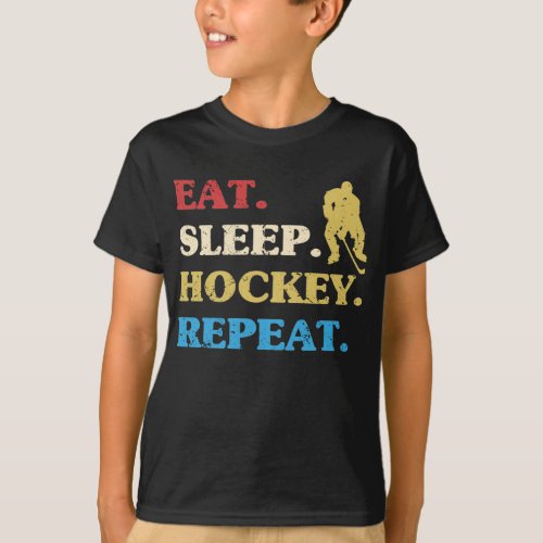 Eat Sleep Hockey Repeat Ice Hockey Hobby T_Shirt