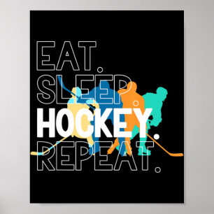 Eat Sleep Hockey Repeat Ice Hockey Poster