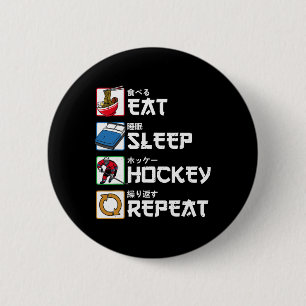 Eat Sleep Hockey Repeat Japanese Ice Hockey Button