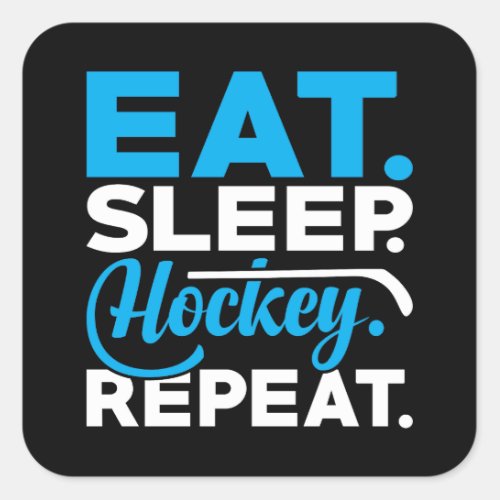 Eat Sleep Hockey Repeat Square Sticker