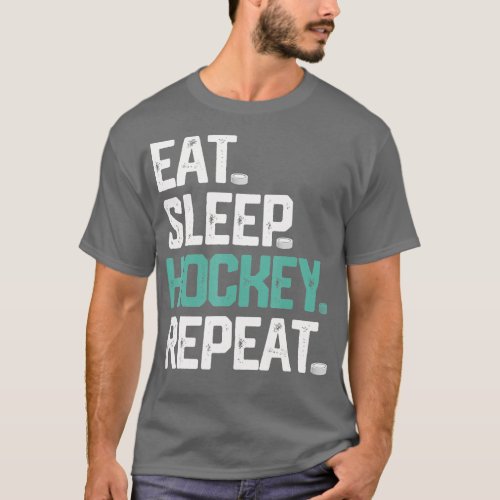 EAT SLEEP HOCKEY REPEAT T SHIRT Funny Hockey Men B