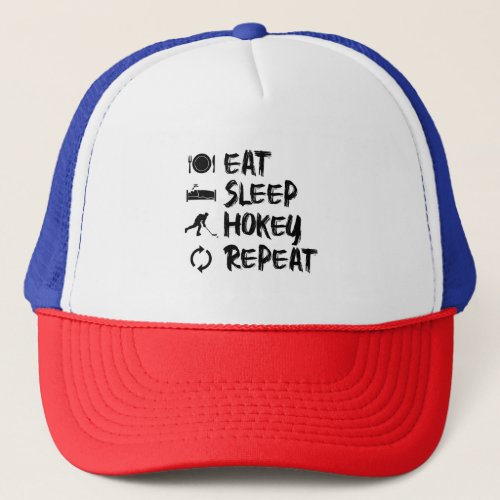 Eat Sleep Hokey Repeat Funny Hokey Love Trucker Hat