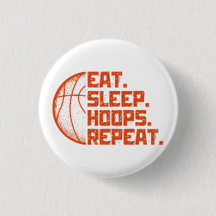 Eat Sleep Hoops Repeat Basketball Funny Quotes Button