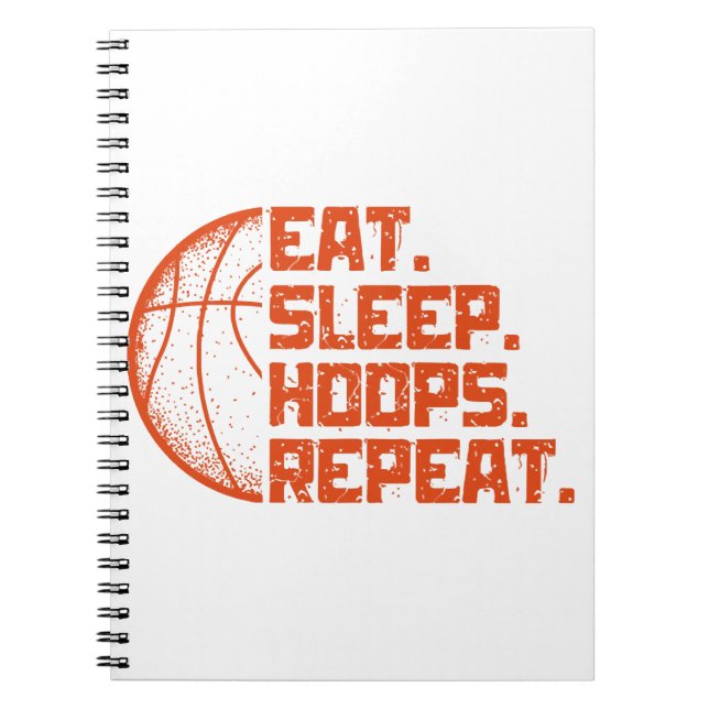 Eat Sleep Hoops Repeat Basketball Funny Quotes  Notebook (Front)