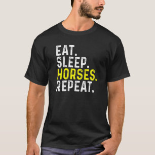 Eat Sleep Horses Repeat   Horseriding   T-Shirt
