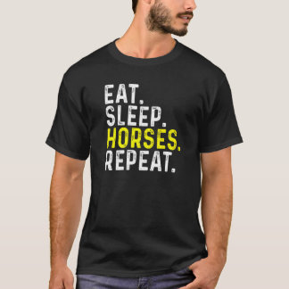Eat Sleep Horses Repeat Horseriding T-Shirt